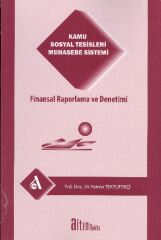 Kamu Sosyal Tesisleri Muhasebe Sistemi Finansal Raporlama ve Denetimi